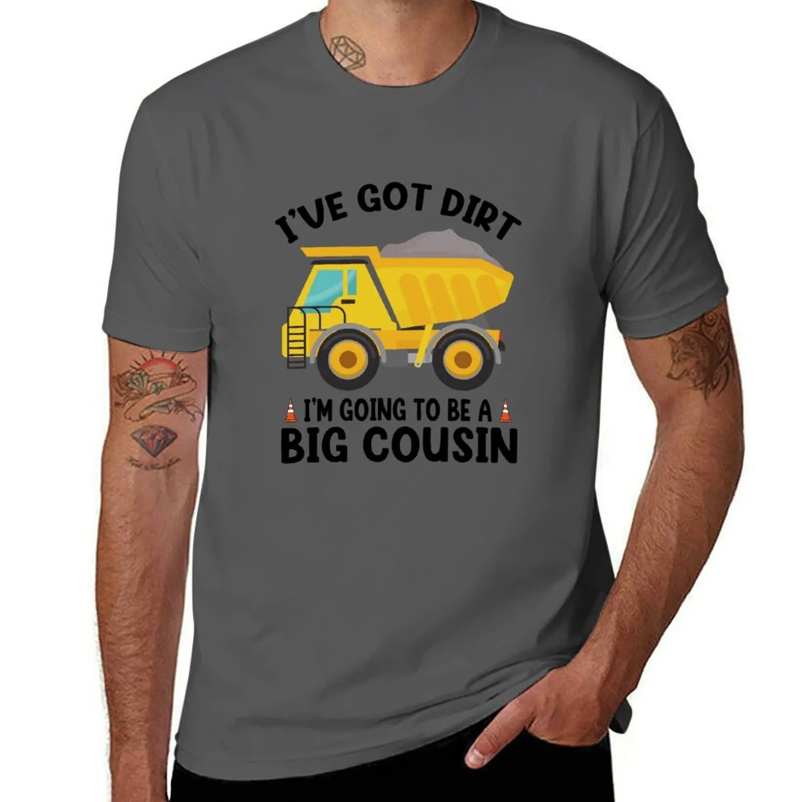 

I've Got Dirt I'm Going to Be A Big Cousin Gifts T-Shirt man t shirt cotton high quality t shirts cotton 100% T-Shirt