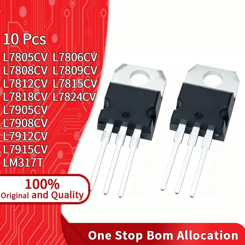10Pcs L7805CV L7806CV L7808CV L7809CV L7812CV L7815CV L7818CV L7824CV L7905CV L7908CV L7912CV L7915CV LM317T TO-220 Regulator IC