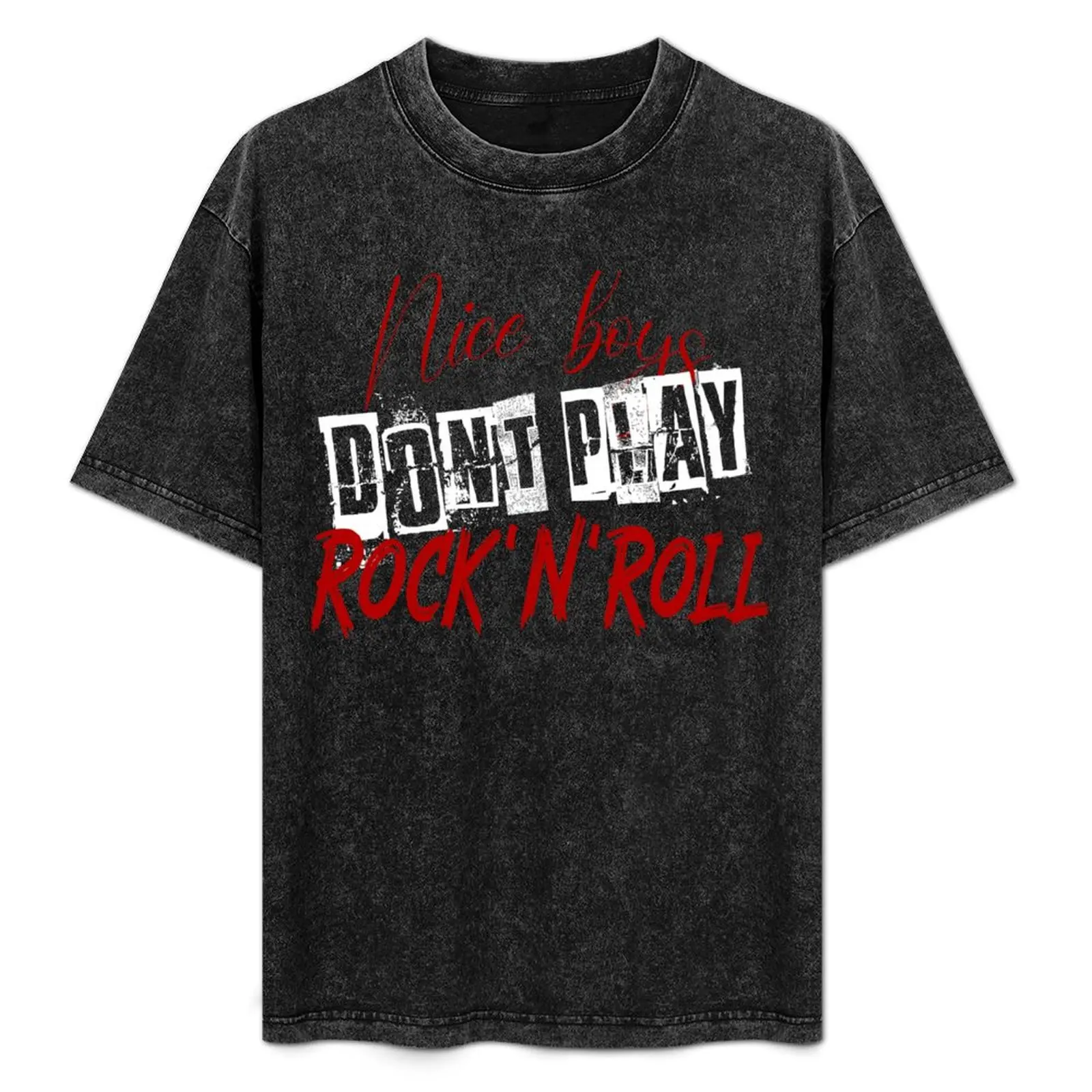 Nice boys dont play Rock N Roll T-Shirt Fashion Letter Print T-Shirt