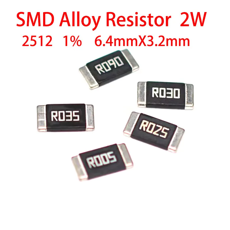 20PCS 2512 SMD Alloy Resistor 2W 1% R001 R002 R003 R004 R008 R009 R010 R012 R015 R020 R025 R060 R070 R100 R120 R150 R200 R250