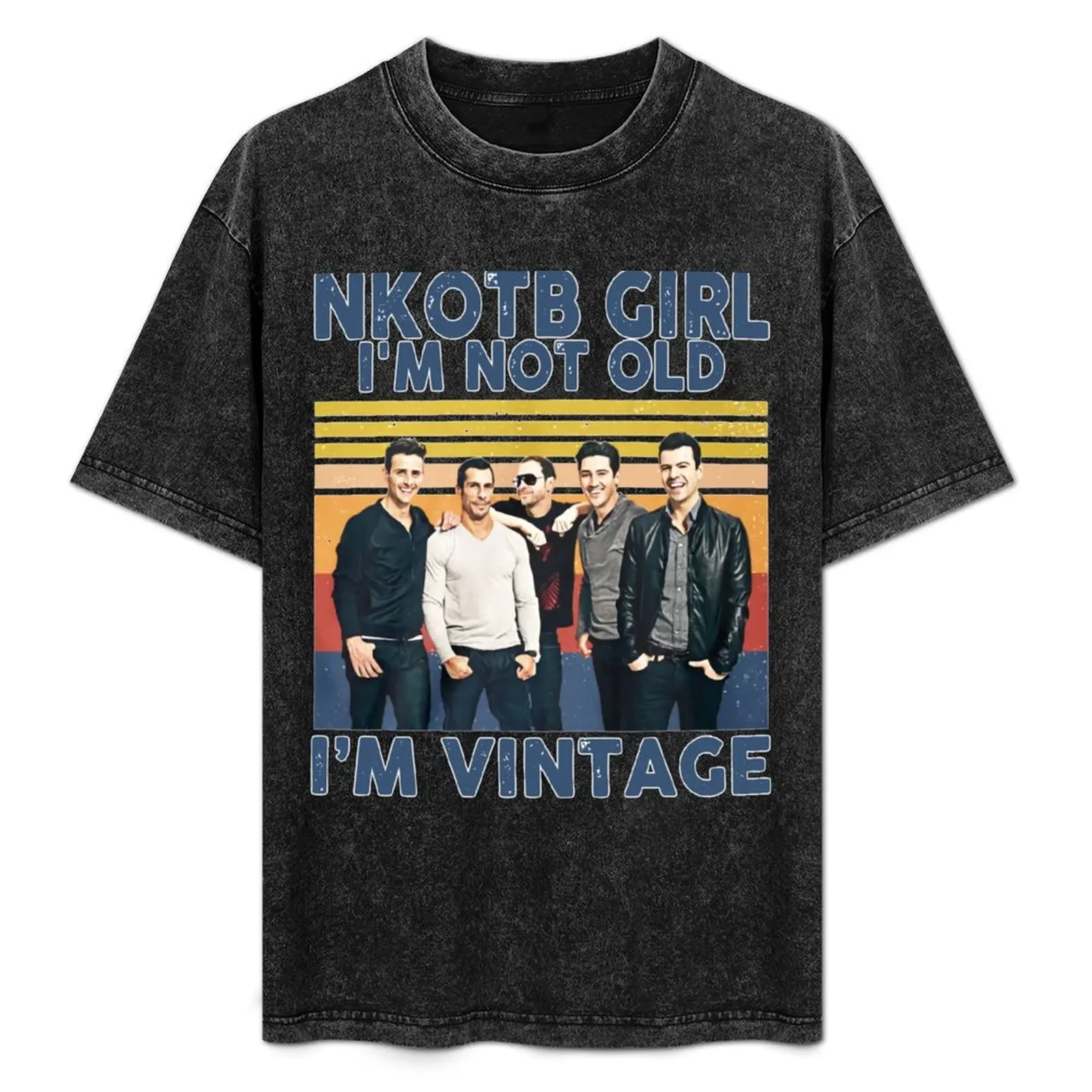 

NKOTB Girl I'm NOT Old I'm Vintage T-Shirt Aesthetic clothing anime stuff summer top men clothings