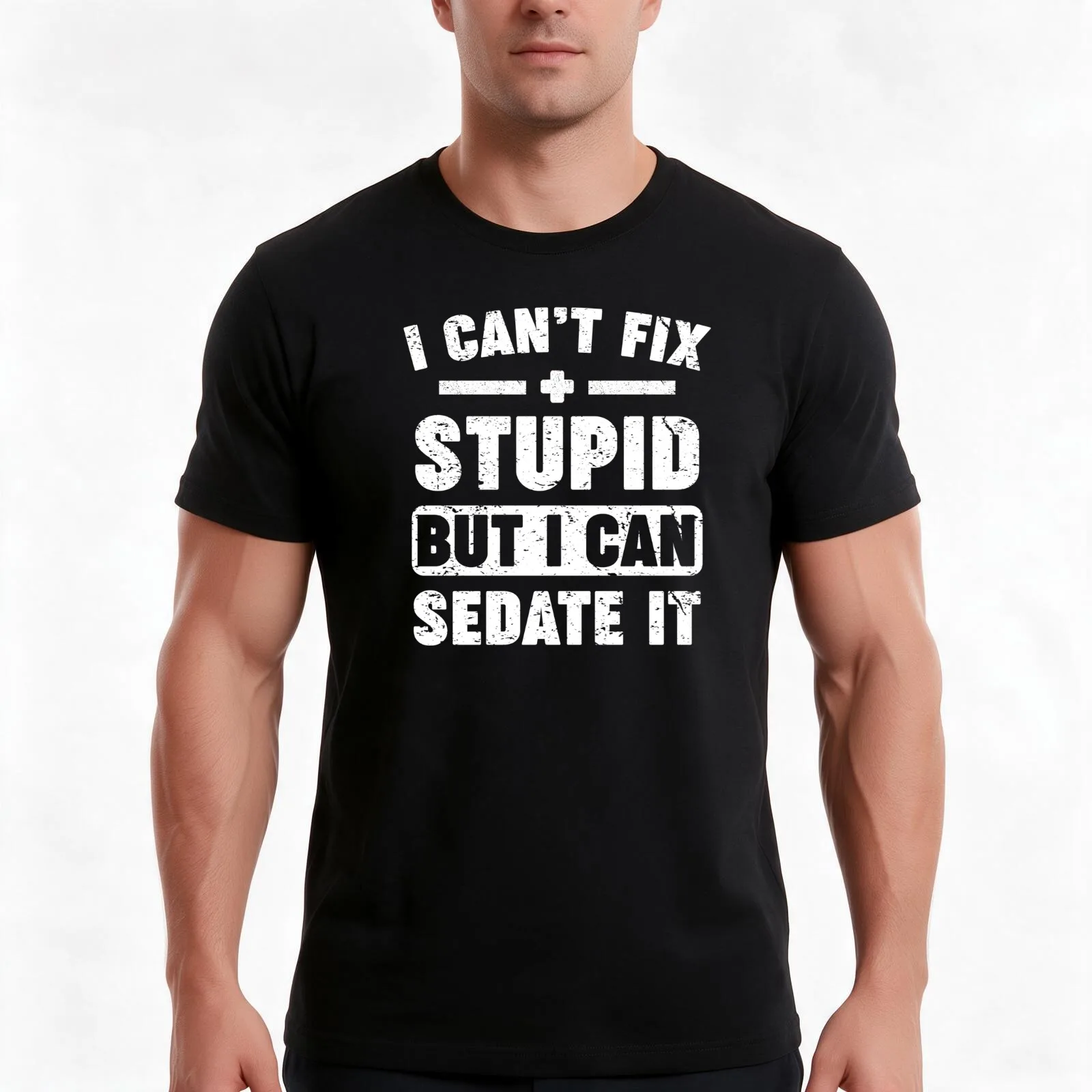 I Can't Fix Stupid But I Can Sedate It T-Shirt, Summer Casual Cotton Tee, Oversized Streetwear Tops, Vintage Graphic Print