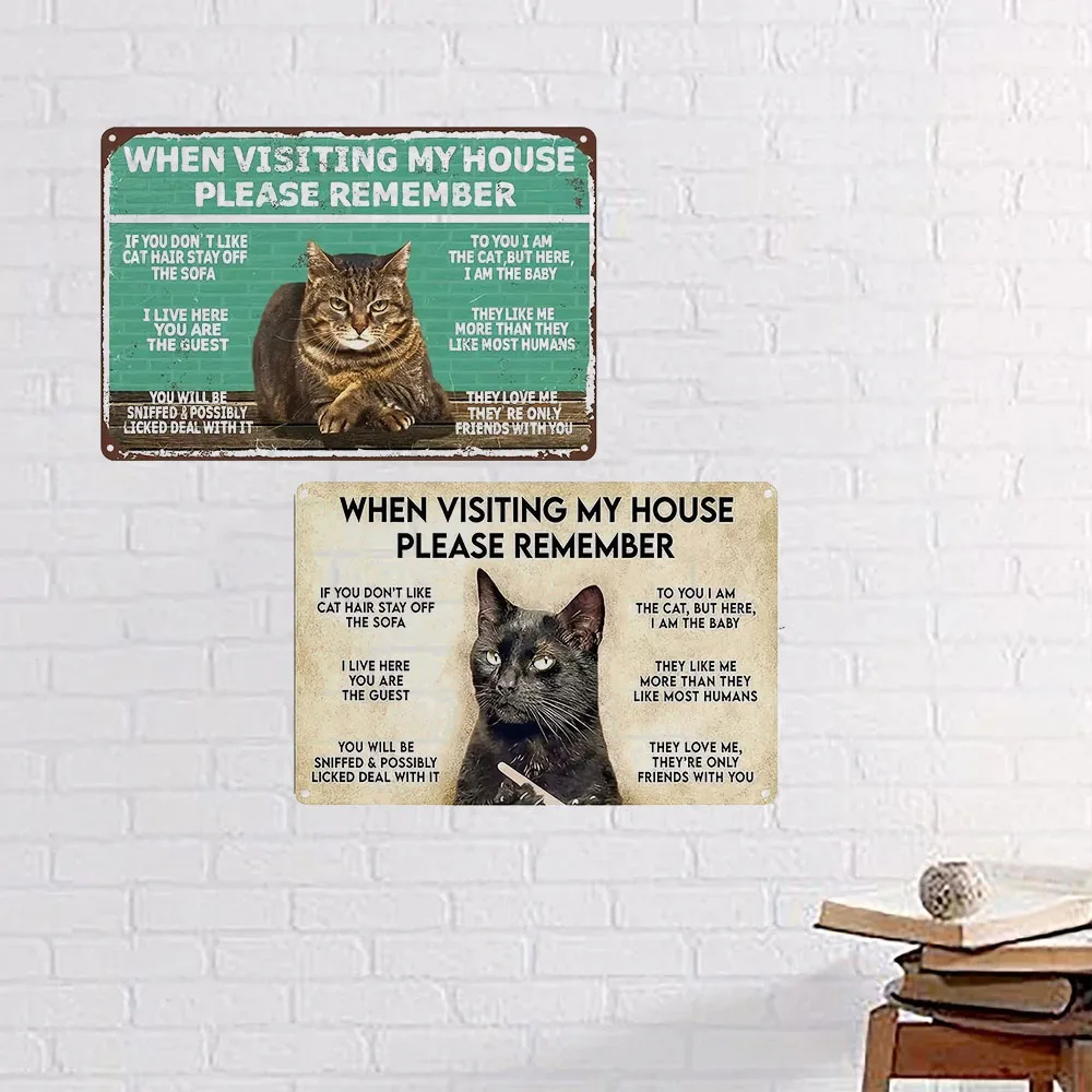 Metal Sign - When Visiting My House, Please Remember. Vintage Cat's Metal Sign. Artwork & Original Vintage Tin Metal Wall Art