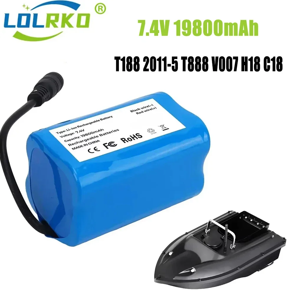 Upgrade battery for T188 2011-5 T888 V007 H18 C18 Remote Control Fishing Bait Boat Spare Part 18650 7.4v 19800mAh Battery