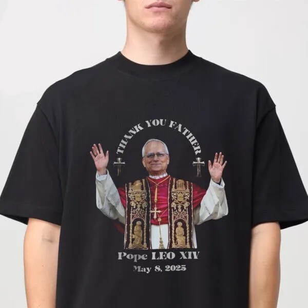 

Pope Leo XIV Ha Bemus Papam Thank You Father Unisex T-Shirt Size S-4XL