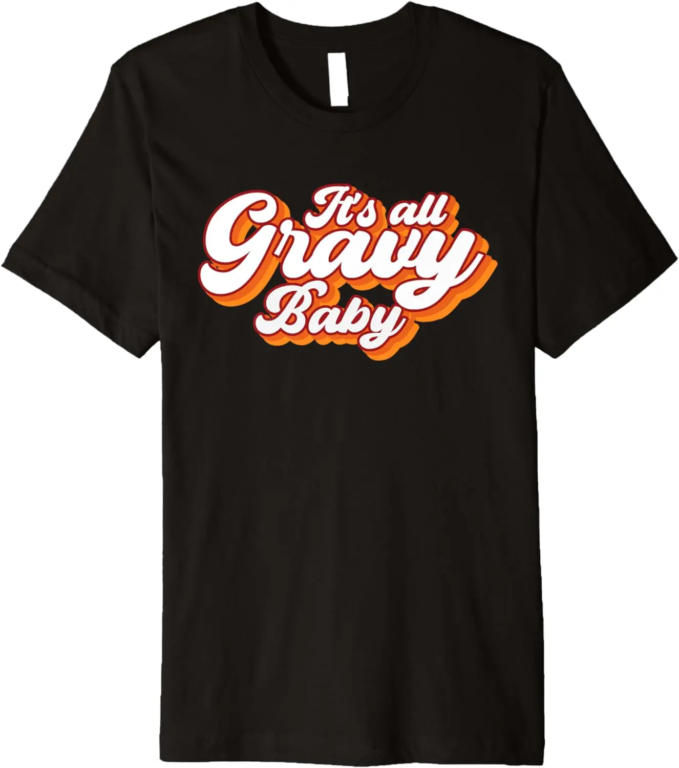 

Its all gravy baby vintage retro design, Thanksgiving 2024 Premium T-Shirt