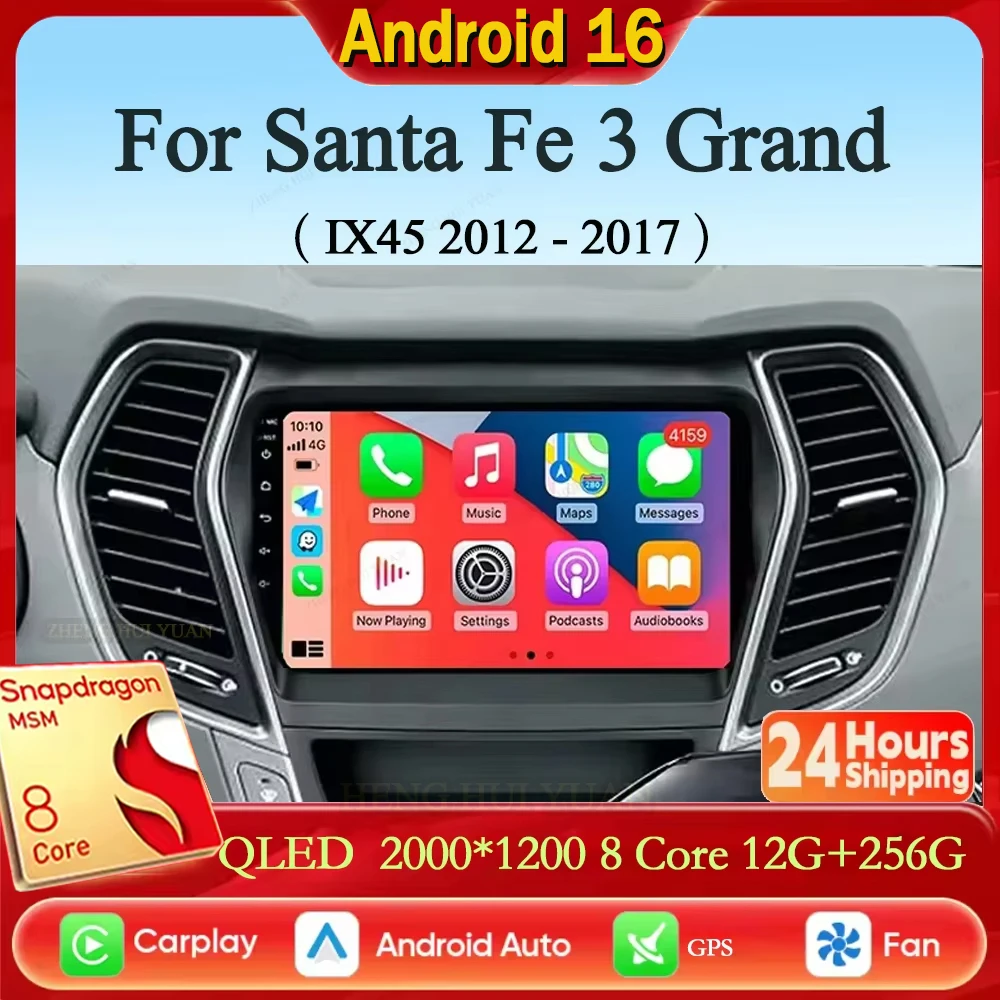 For Hyundai Santa Fe 3 Grand IX45 2012 - 2017 Android 16 Carplay Car Radio Navigation GPS Multimedia Player WiFi+4G Stereo video