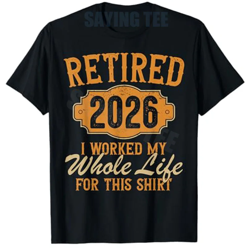 

Funny Retirement 2026 Retired Worked My Whole Life for This T-Shirt Letter Print Saying Tee Grandma Papa Novelty Retirement Gift