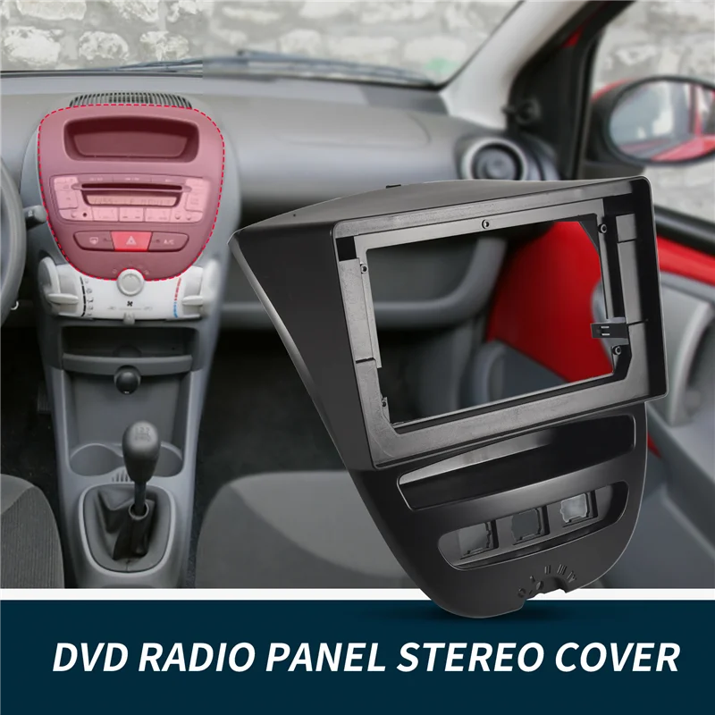 

2 Din 10.1 Inch Car Radio Fascia Frame For 107 TOYOTA Aygo CITROEN C1 2005-2014 Dashboard Installation Trim Kit