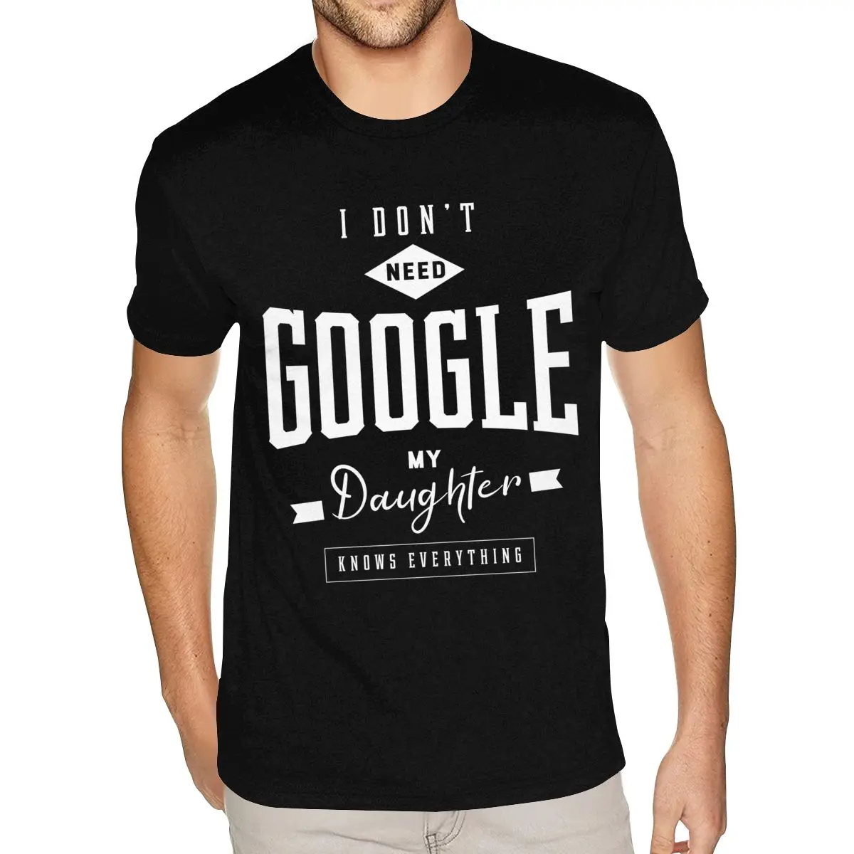 

Short Sleeves Crew Neck Natural Cotton I Don't Need Google Gift Father's Day Funny Dad Tee Shirt High Top Gentlemen' S Tee-Shirt