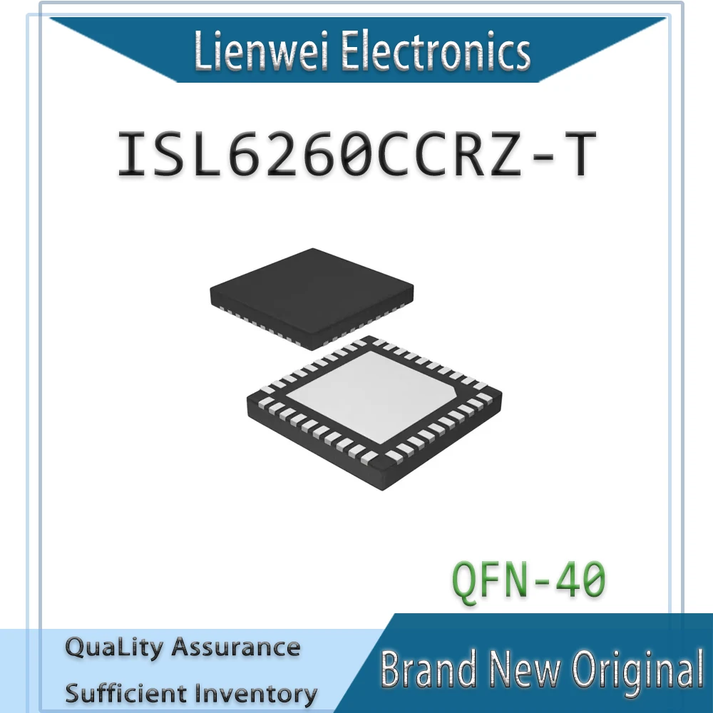 

100% New Original ISL6260CCRZ ISL6260CCRZ-T ISL6260 IC Chipset QFN-40