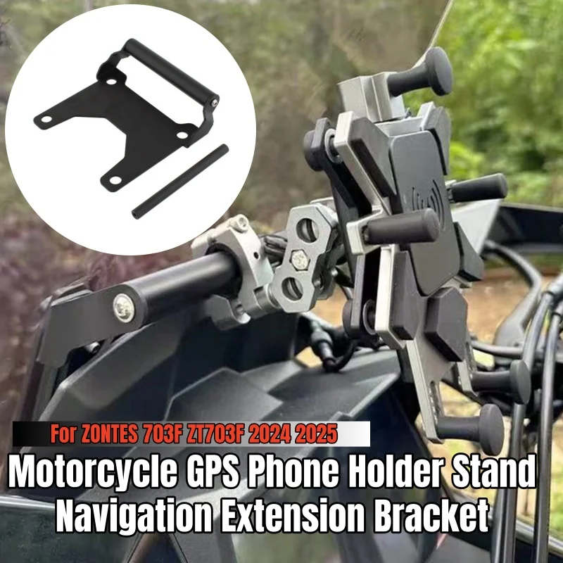 For ZONTES 703F ZT703F 2024 2025 2026 Motorcycle Accessorie CNC aluminum GPS Phone Holder Stand Navigation Extension Bracket