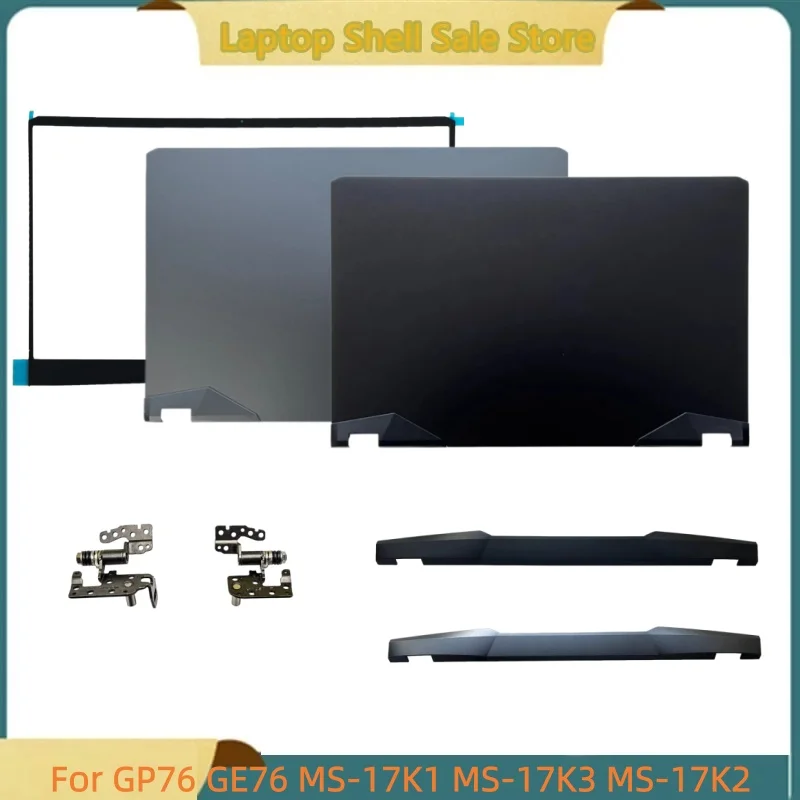

Новая задняя крышка/передняя рамка/петли/крышка петель для ноутбуков GE76 GP76 MS-17K1 MS-17K2 MS-17K3