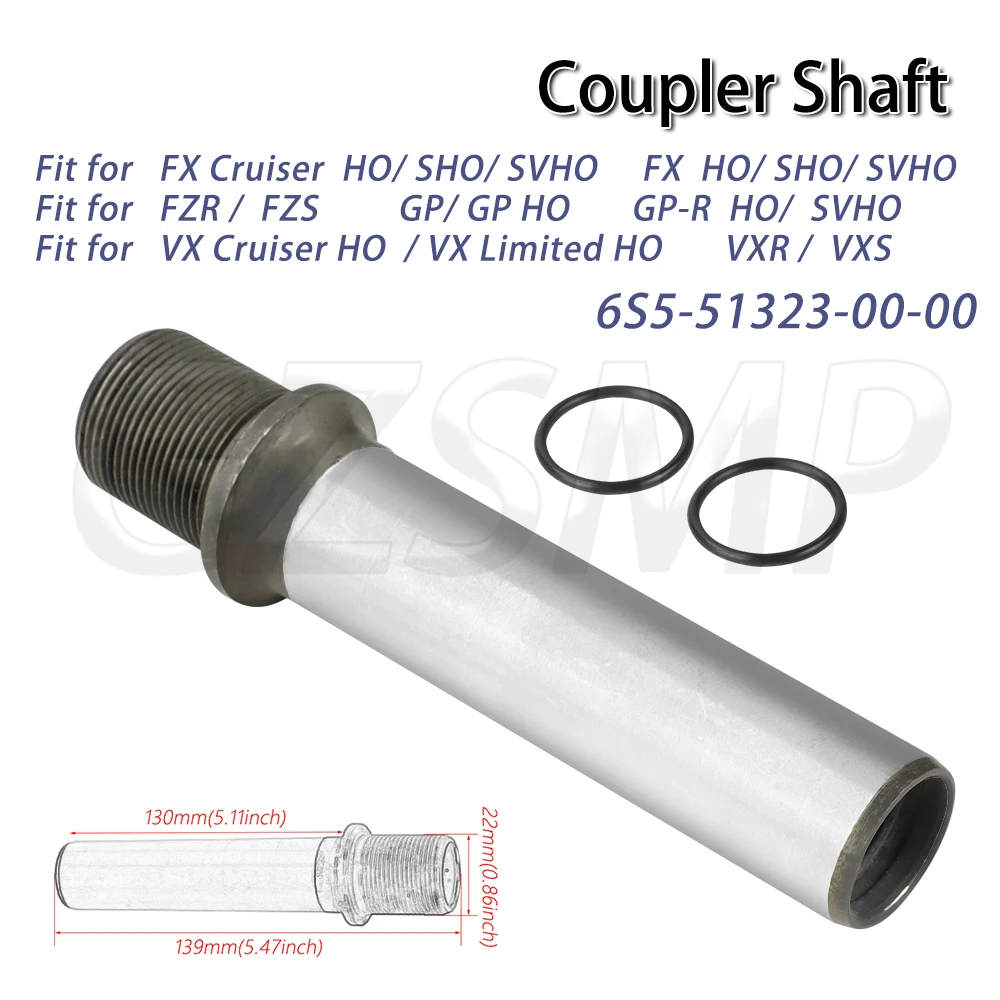 

Coupler Shaft 6S5-51323-00-00 Fit for YAMAHA FX VX Cruiser HO 1800/1900 SHO SVHO VX Limited HO VXR VXS FZR FZS GP GP-R
