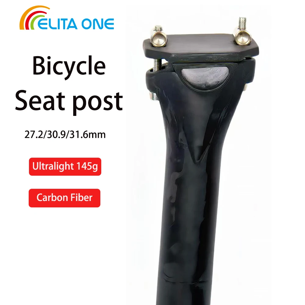 ELITA ONE Carbon Seatpost 27.2/30.9/31.6mm UltraLight 145g MTB/Road Bike Seatpost Seat Tube Cycling Parts Accessories