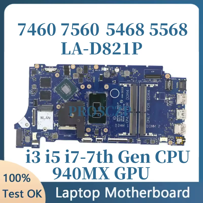 

BKD40 LA-D821P 940MX I7 I5 I3 KP4N2 8W4XM H0W16 8Y456 9WC1G JXYRN 7T87H for Dell Inspiron 7460 7560 VOSTRO 5468 5568 Motherboard