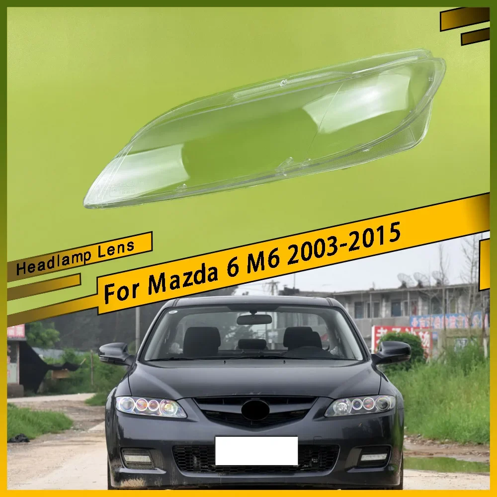 

For Mazda 6 M6 2003 - 2015 Car Replacement Headlamp Caps Glass Headlight Cover Auto Transparent Lampshade Case Lamp Lens Shell