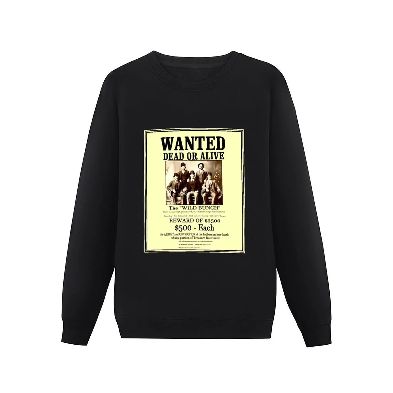 THE WILD BUNCH : Vintage 1900 Wanted Poster Print Pullover Hoodie men clothes men's coat winter man sweatshirt