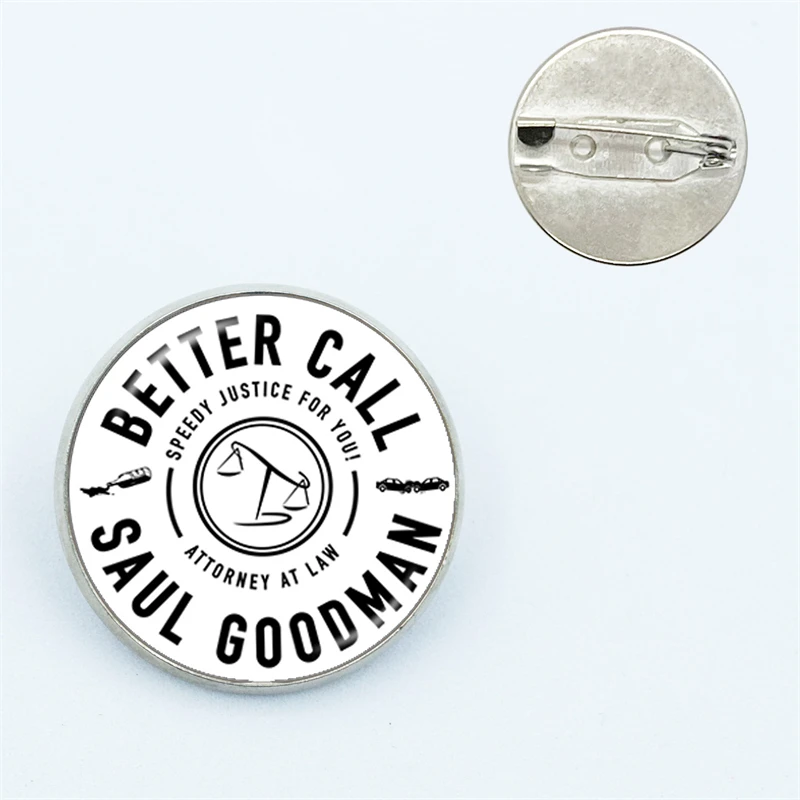 Better Call Saul Printed Pin Glass Dome Brooches Shirt Lapel Teacher Tote Bag Backpacks Badge Cartoon Gift Brooches Pins Gift