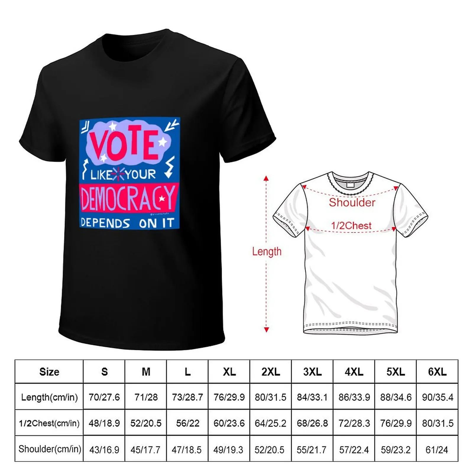 Vote Like Your Democracy Depends On It T-Shirt anime t shirts for man T-Shirt