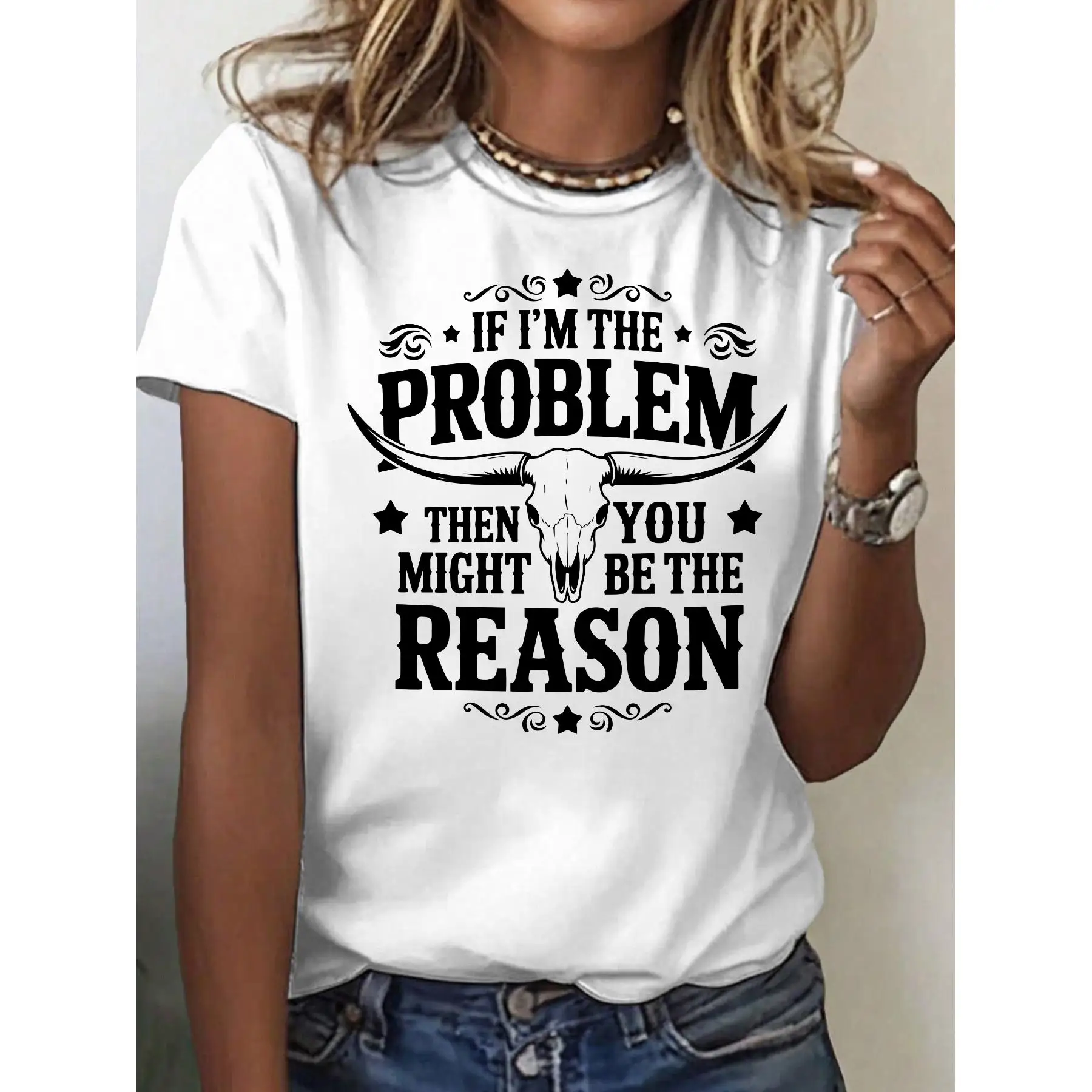 

IF I'M THE PROBLEM THEN YOU MIGHT BE THE REASON Pattern Tops for Womens Longhorn Skull Graphic Tees Casual Short Sleeve T Shirts