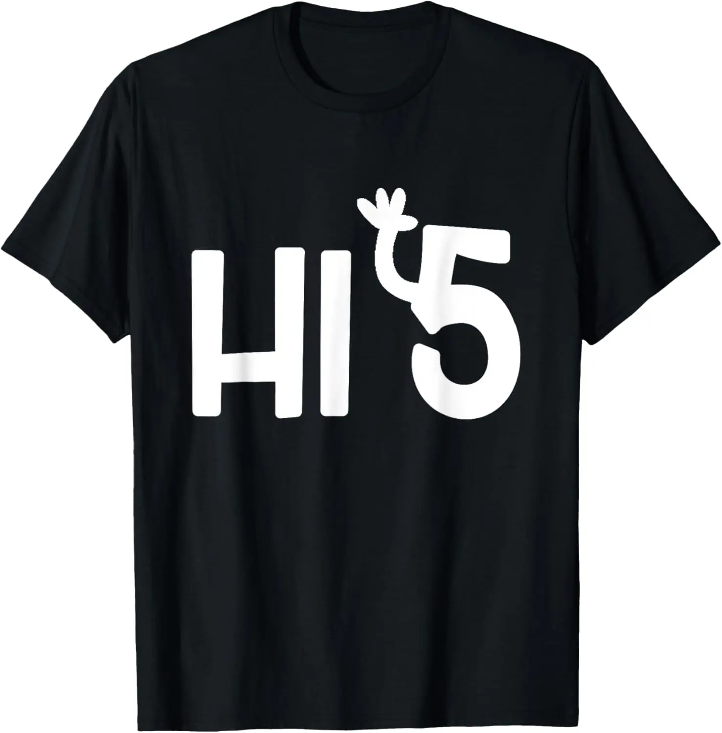 

Funny, Hi 5 (High Five) Pun T-shirt. Sarcastic Joke Tee Men's and women's T-shirts