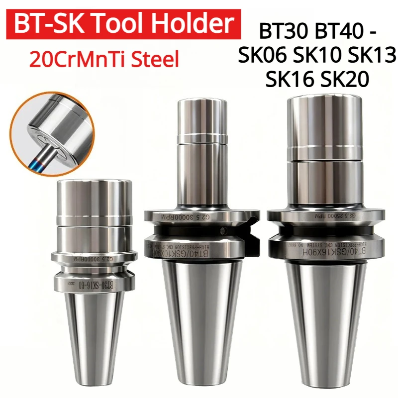 BT30 BT40 SK06 SK10 SK13 SK16 SK20 Tool Holder, BT SK Bracket, GSK Collet Chuck, CNC High Speed Milling Tools, High Precision