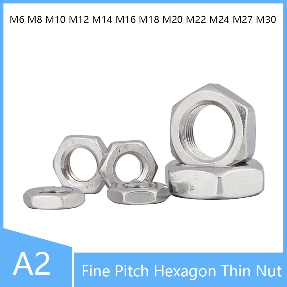 

M6 M8 M10 M12 M14 M16 M18 M20 M22 M24 M27 M30 Fine Pitch Hexagon Thin Nut A2 304 Stainless Steel