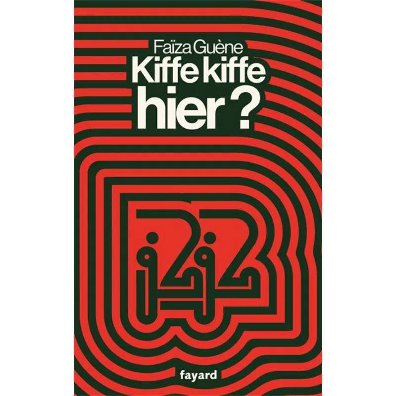 

KIFFE KIFFE HIER Its Fucking Za Guene Fayard 9782213726823 Book