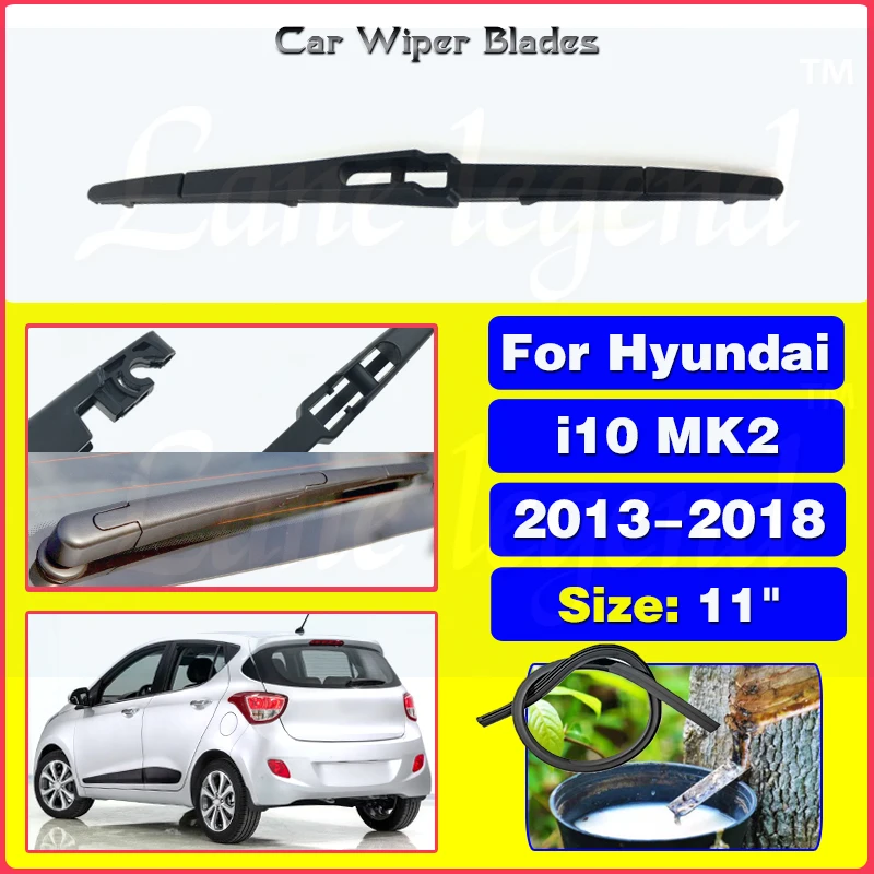 

11" Rear Wiper Blade For Hyundai i10 MK2 2013 - 2018 Windshield Windscreen Clean Tailgate Window Car Rain Brush Car Accessories