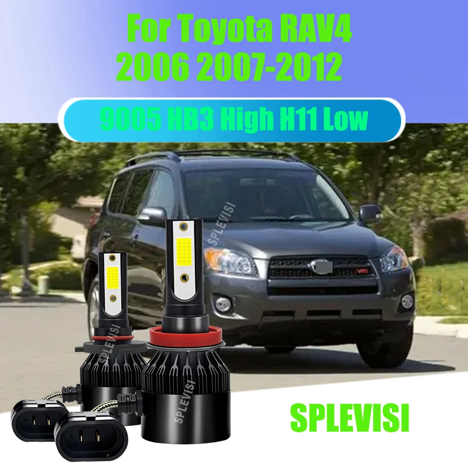 

Experience Superior Illumination with 9005 H11 LED Headlight Hi Low Bulbs Kit For Toyota RAV4 2006 2007 2008 2009 2010 2011 2012
