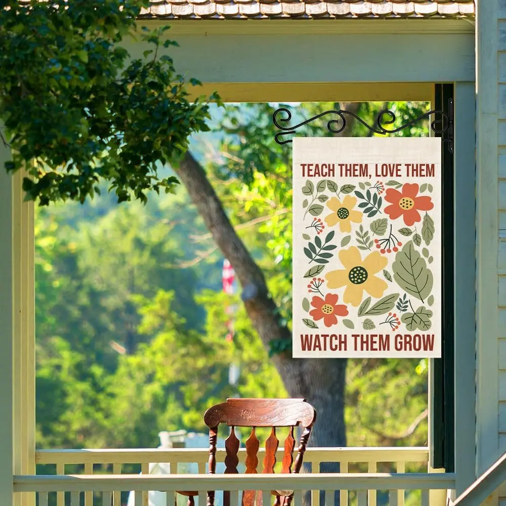 Teach Them Love Them Watch Them Grow Garden Flags for School Decor | 12x18 in Double Sided Classroom Outdoor Yard Flag Gifts llp