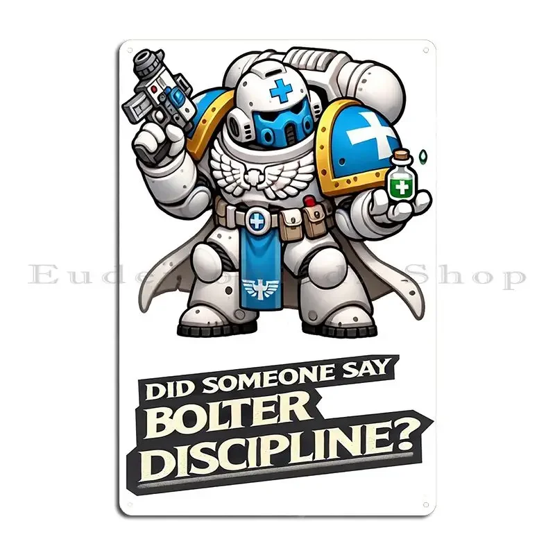Did Someone Say Bolter Discipline Metal Sign Wall Decor Mural Character Poster Cinema Tin Sign Poster