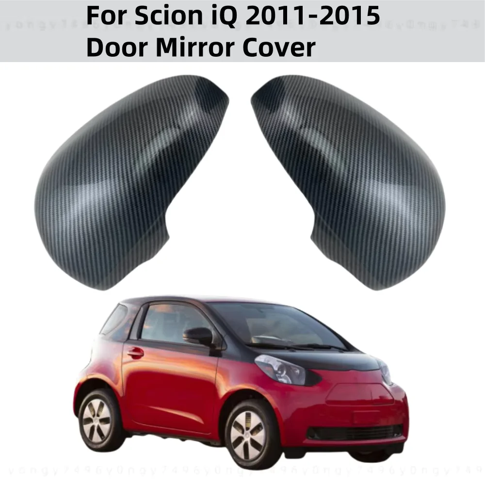

For Scion iQ 2011 2012 2013 2014 2015 Decoration Gloss Carbon Rearview Shell Car Modification Accessories Door Mirror Covers