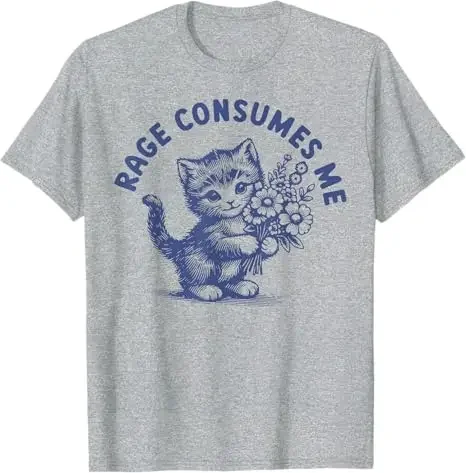 Rage Consumes Me Cat Flower Cute Kitty Cat Meme T-Shirt Humor Funny Kitten Graphic Outfit Short Sleeve Blouses Novelty Tee Gifts