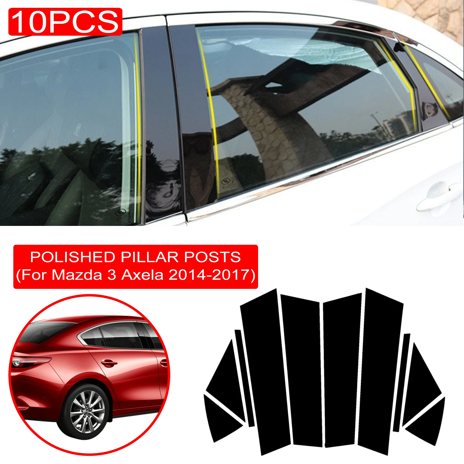 10PCS Polished Pillar Posts Fit For Mazda 3 Axela 2014 - 2017 Window Trim Cover BC Column Accessories Sticker Gloss Black