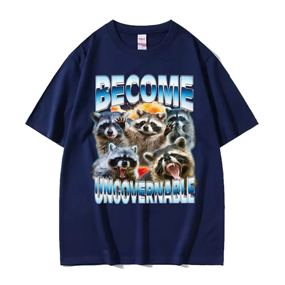 Become Ungovernable Funny Raccoon Meme T Shirts Men Women Y2K Oversized Vintage Graphic T Shirt Short Sleeve O-Neck T-shirt Tops