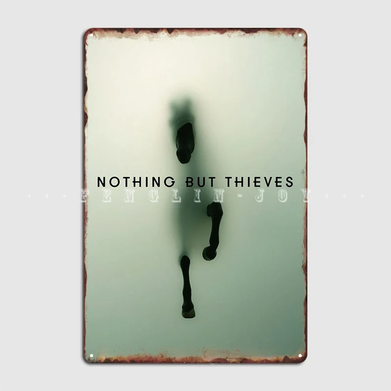 Nothing But Thieves Poster Metal Sign Club Home Wall Printing Wall Decor Tin Sign Poster