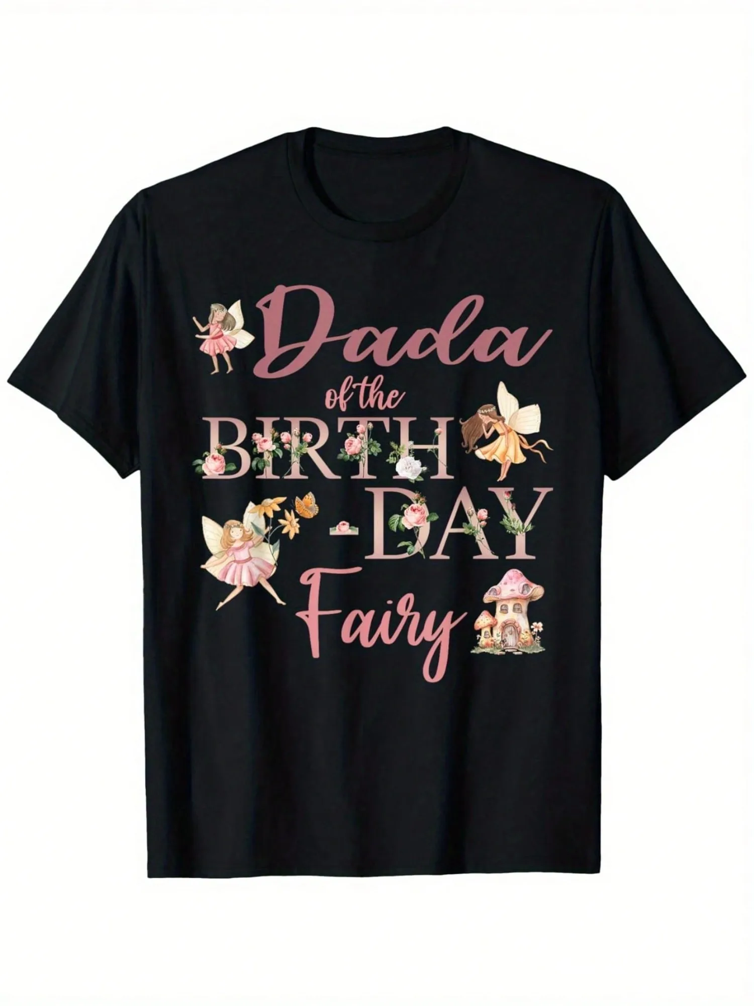 Dada Of The Birthday Fairy Camiseta a juego familiar negra con estampado floral rosa blanco manga corta cuello redondo