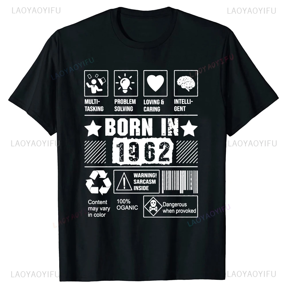 Born in 1962 Multi Tasking Problem Solving Printed Tees Fashion Casual Streetwear Hip-hop Hipster Loose O-neck Hot Sale Tshirt