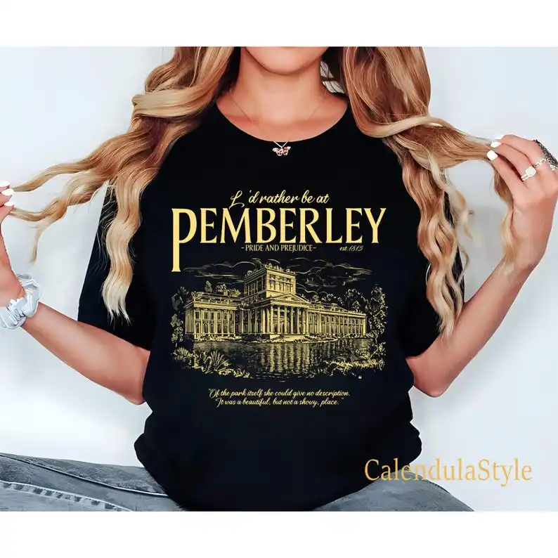 Pemberley T-Shirt, Rather Be At Pemberley Shirt, Pride and Prejudice Shirt, Jane Austen, Obstinate Headstrong
