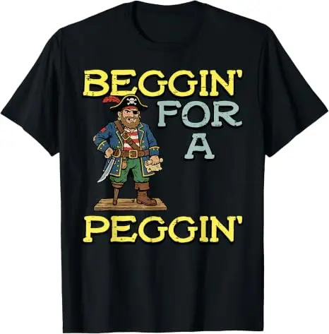 Pirat Beggin für A Peggin Lustiges Unangebrachtes T-Shirt für Männer und Frauen Y2k Humorvoller Sarkastischer Witz Spruch T-Shirt Streetwear Weiche Baumwolle – Detail 7