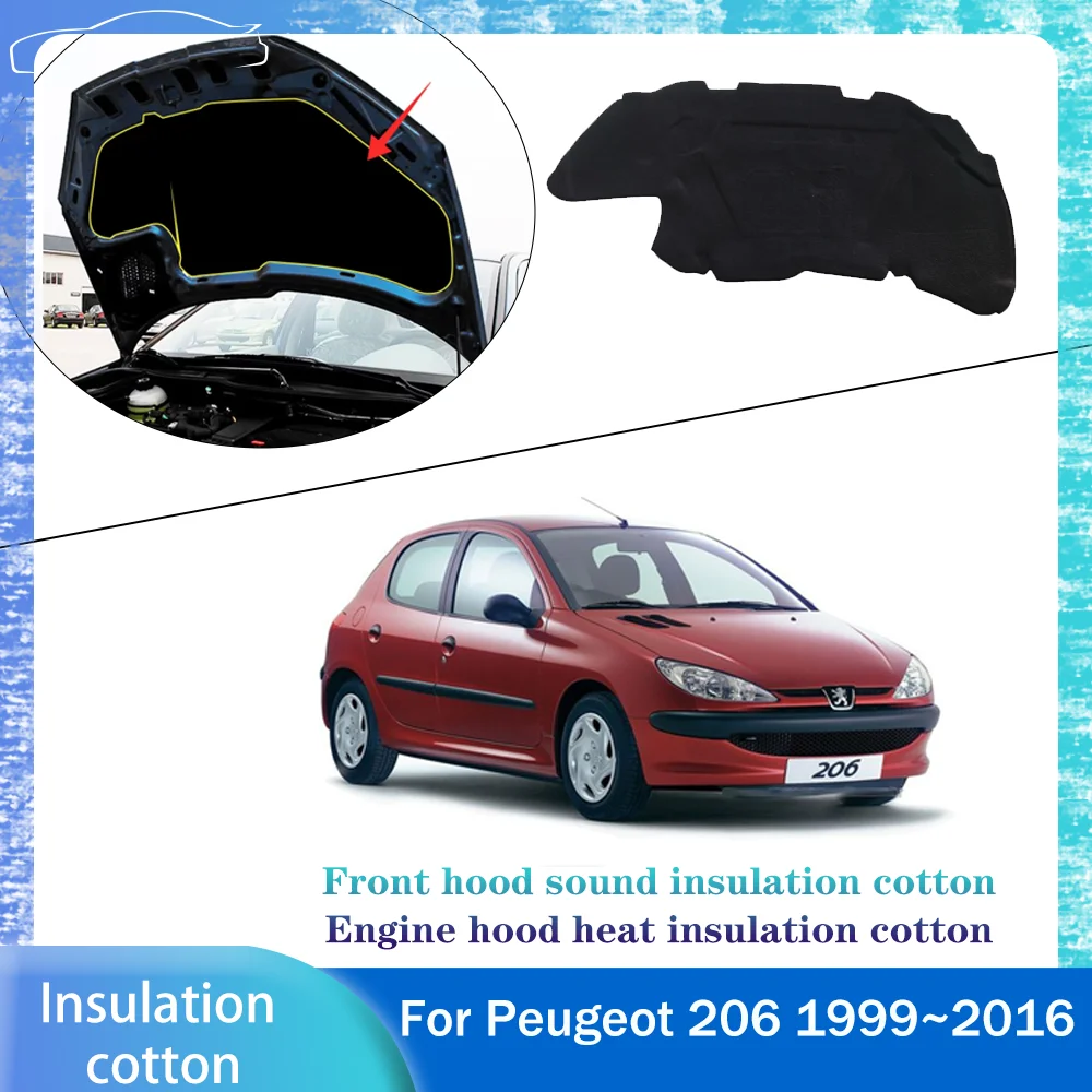 

Car Front Hood Engine Sound Heat Insulation Cotton Pad Soundproof Mat Cover Accessories For Peugeot 206 1999~2016 2000 2001 2002