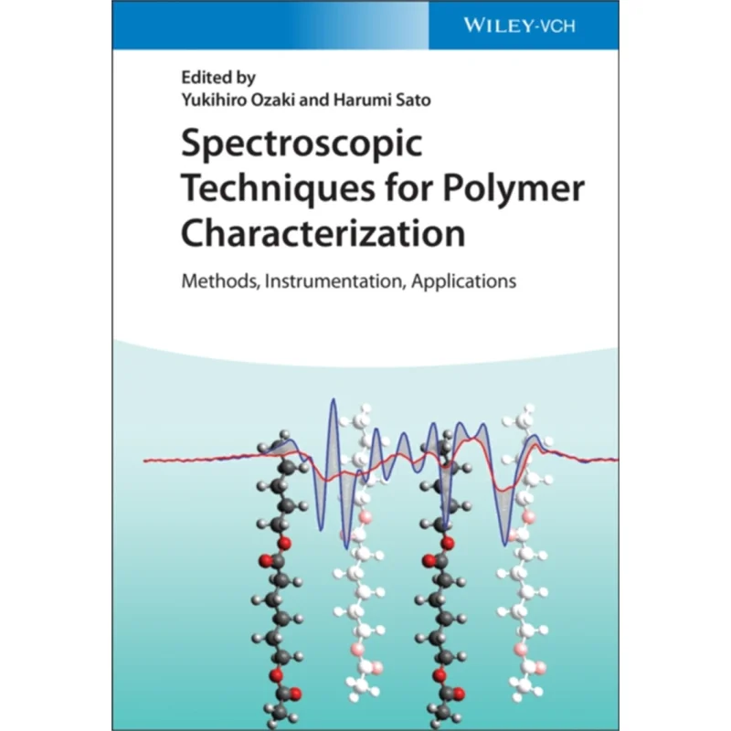 

Spectroscopic Techniques For Polymer Characterization Methods Instrumentation Applications Yukihiro Ozaki 9783527348336