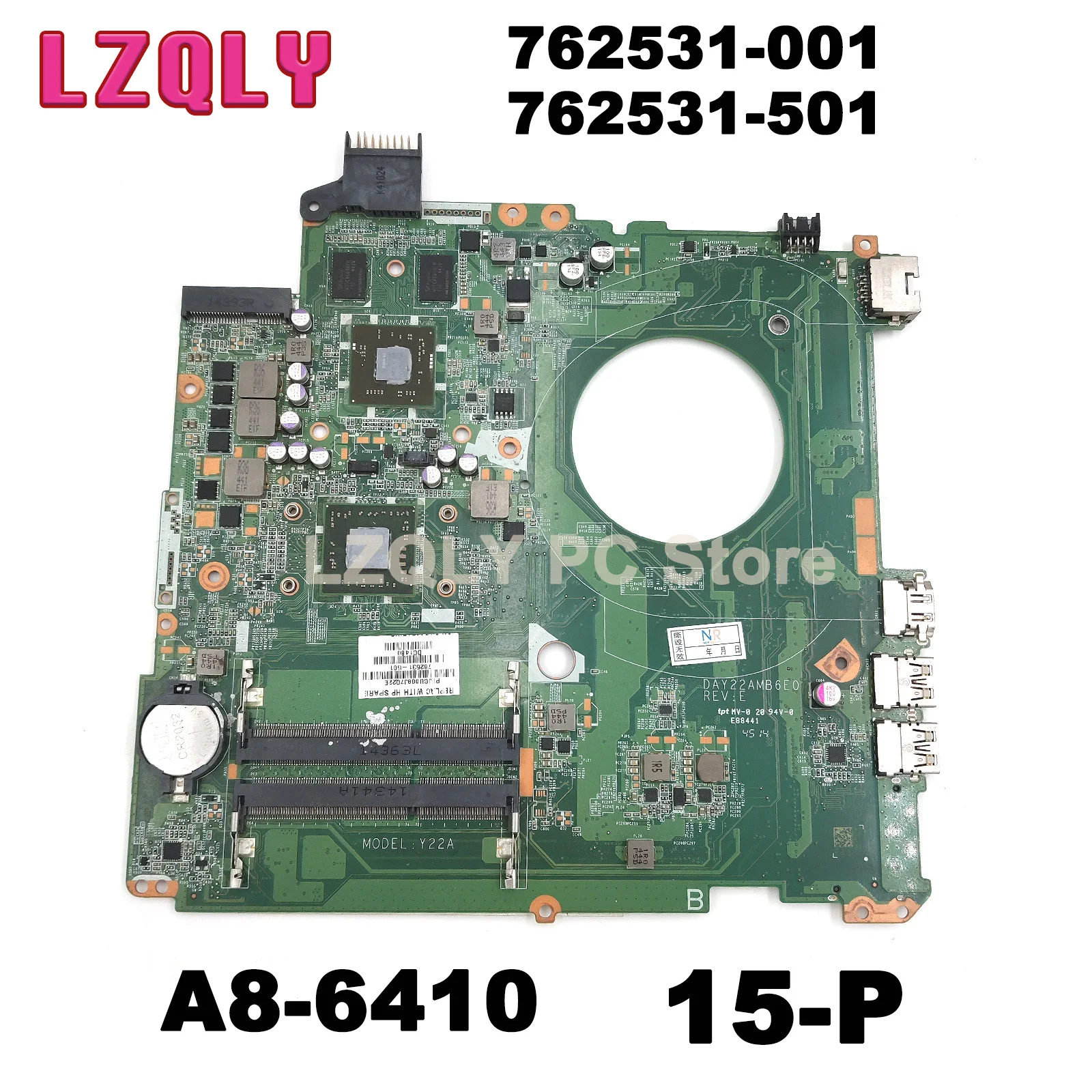 

LZQLY For HP Pavilion 15-P Series Laptop Motherboard 762531-001 762531-501 DAY22AMB6E0 REV:E A8-6410 CPU R7 M260 2GB GPU