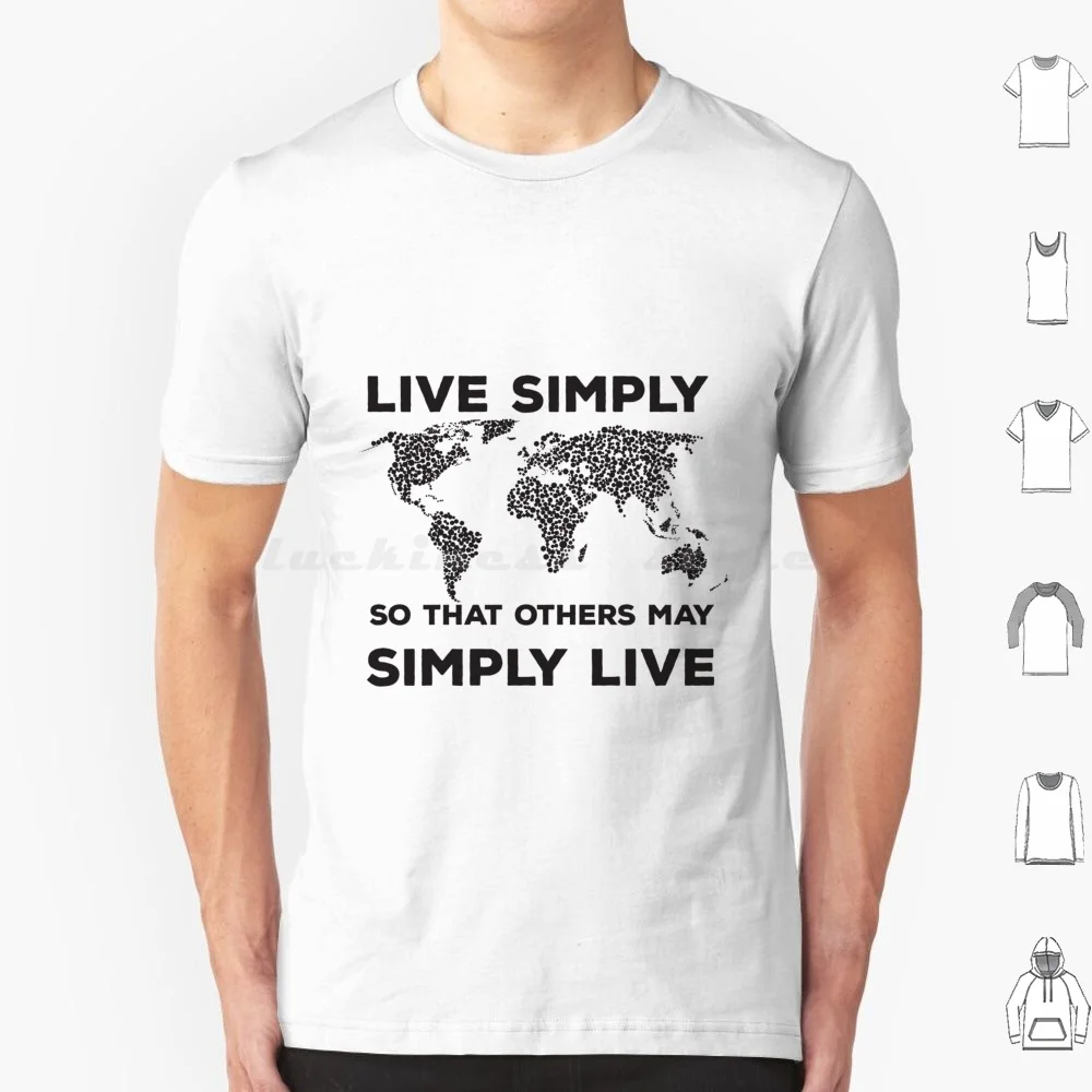 Live simplement t-shirt coton hommes femmes bricolage impression environnement humanitaire économie mondiale Globalisation ressources d'économie