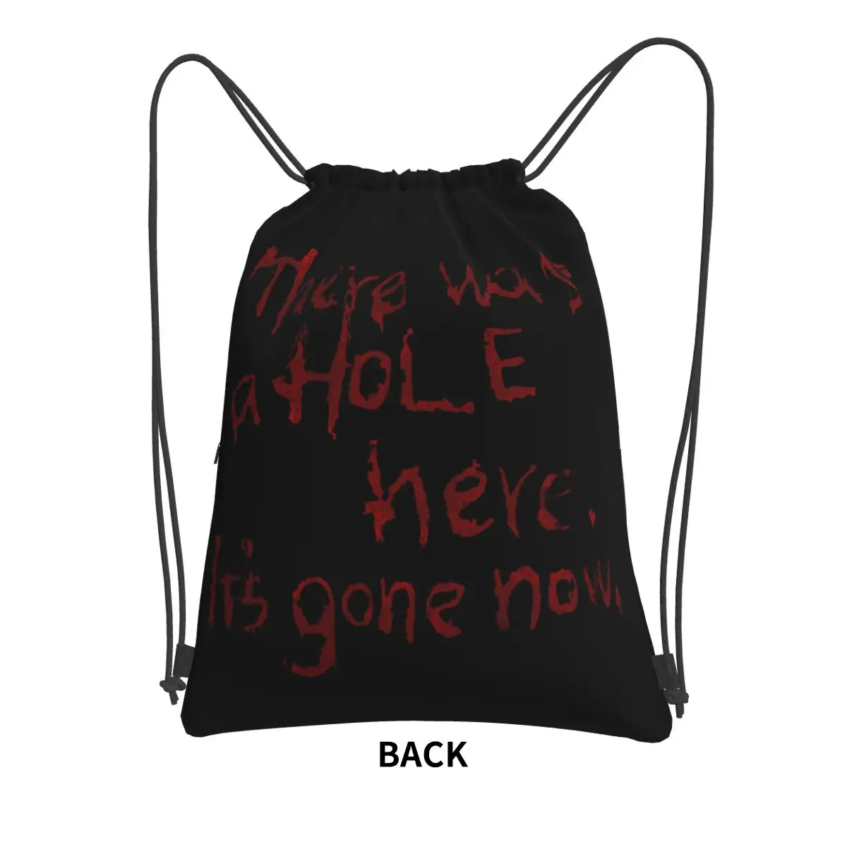 There Was A Hole Here. It's Gone Now Silent Hill Quote Backpacks Fashion Drawstring Bags Sports Bag Book Bags Travel Students