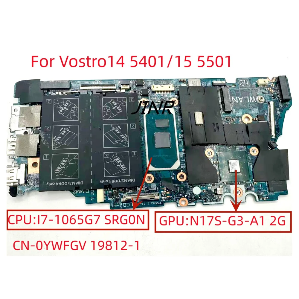 

Mainboard For Dell Vostro 14 5401/15 5501 Laptop Motherboard CPU: I7-1065G7 SRG0N GPU:N17S-G3-A1 2G CN-0YWFGV 19812-1