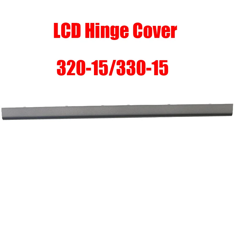 LCD Hinge Cover For Lenovo 320-15 320-15ISK 320-15IKB 15IAP 15ABR 15AST 330-15 330-15IGM 330-15AST 5CB0N86566 5CB0N86380 New