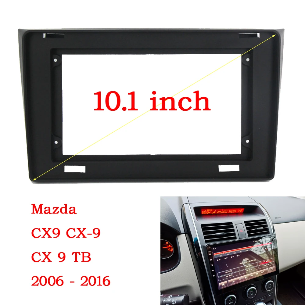 

Car radio Fascias Panel For Mazda CX9 CX-9 CX 9 TB 2006 - 2016 Frame Audio Installation Dash Fitting Panel Kit Big Screen 2 Din